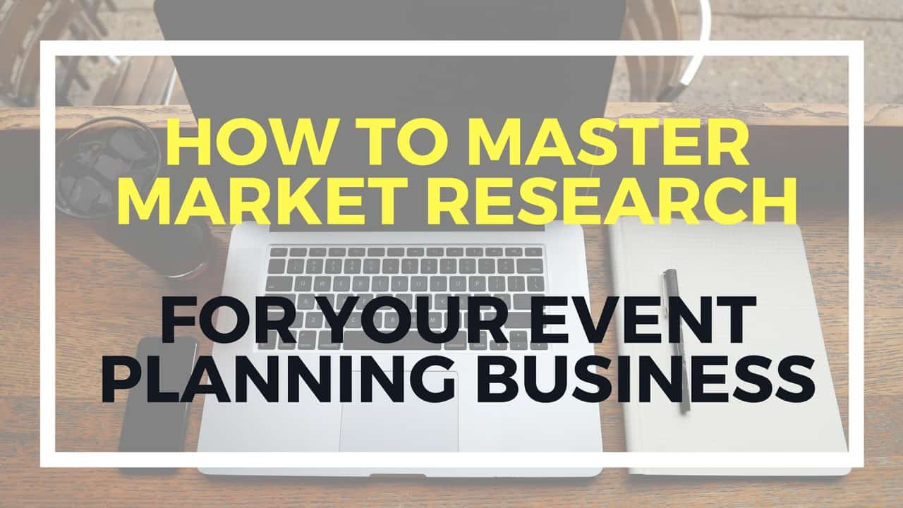 master market research for your event planning business